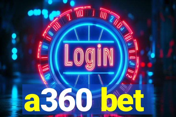 a360 bet